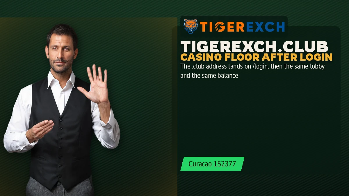 Tigerexch.club Casino Floor After Login banner: The .club address lands on /login, then the same lobby and the same balance, beside a dealer in a black waistcoat with an open palm