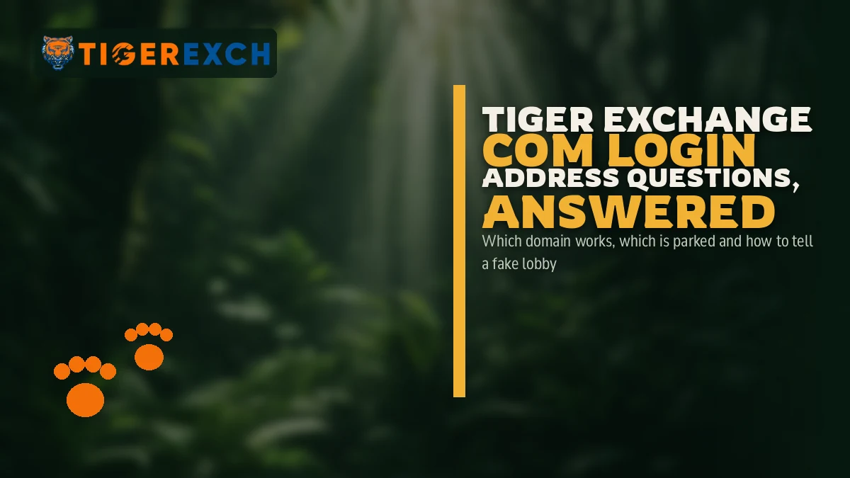 Tiger Exchange Com Login Address Questions, Answered FAQ band: Which domain works, which is parked and how to tell a fake lobby, over a jungle leaves in low light