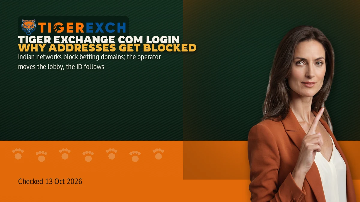 Tiger Exchange Com Login Why Addresses Get Blocked banner: Indian networks block betting domains; the operator moves the lobby, the ID follows, beside a woman in a rust blazer raising one finger