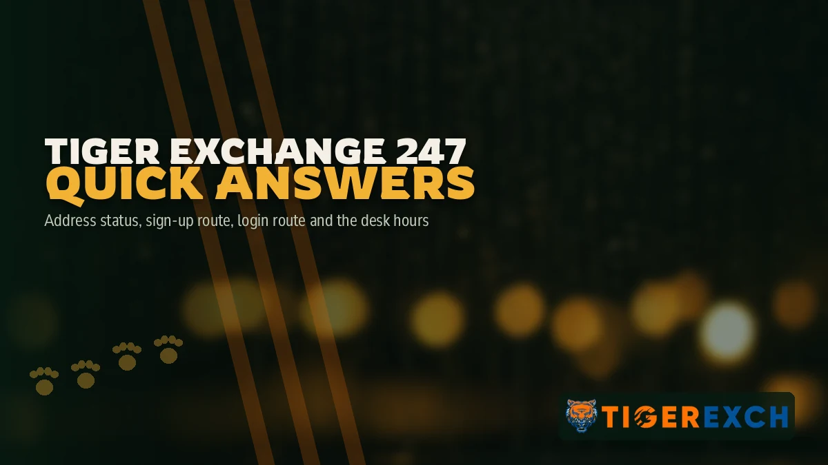 Tiger Exchange 247 Quick Answers FAQ band: Address status, sign-up route, login route and the desk hours, over a rain-blurred city lights