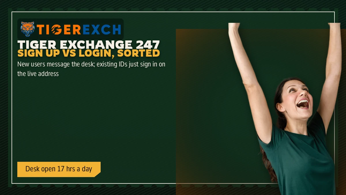 Tiger Exchange 247 Sign Up vs Login, Sorted banner: New users message the desk; existing IDs just sign in on the live address, beside a woman in a green tee with both arms raised