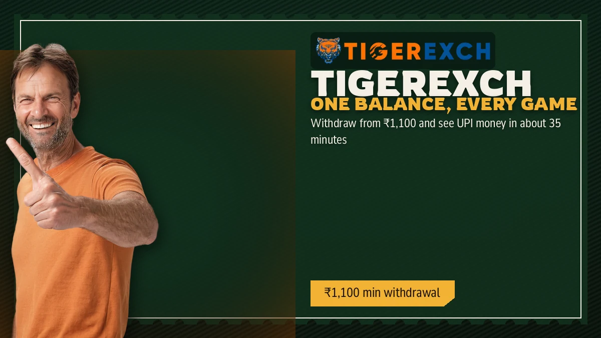 Tigerexch One Balance, Every Game banner: Withdraw from ₹1,100 and see UPI money in about 35 minutes, beside a grey-haired man in an orange tee giving a thumbs-up