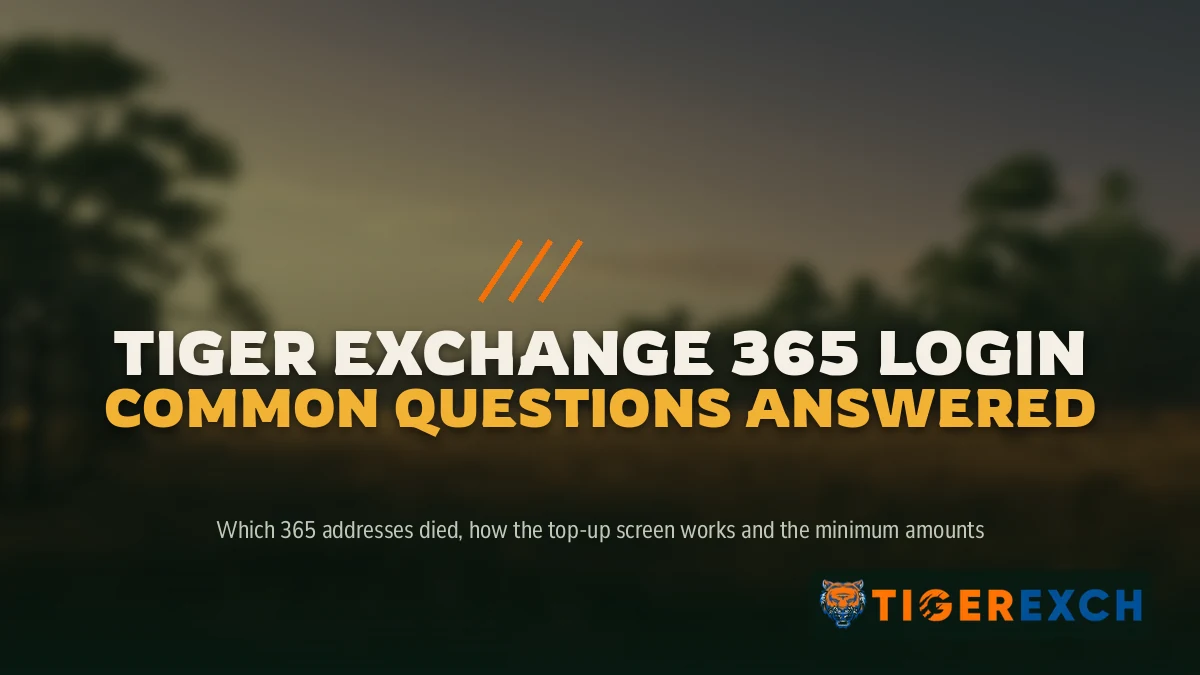 Tiger Exchange 365 Login Common Questions Answered FAQ band: Which 365 addresses died, how the top-up screen works and the minimum amounts, over a dusk savanna treeline